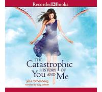 The Catastrophic History of You and Me