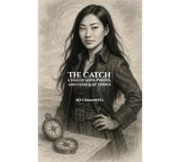 The Catch: A Tale of Gods, Pirates, and Other Lost Things