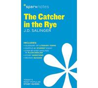 The Catcher In The Rye: Volume 21 (SparkNotes Literature Guide Series)