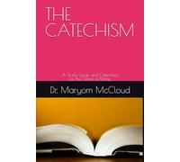 THE CATECHISM: A Study Guide and Catechism for the Office of Bishop