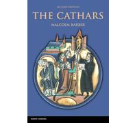 The Cathars: Dualist Heretics in Languedoc in the High Middle Ages (The Medieval World)