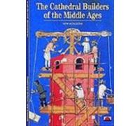 The Cathedral Builders Of The Middle Ages