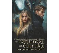 The Cathedral of Cliffdale: Un'avventura d'azione urban fantasy (Guardiani di Summerfeld)