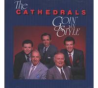 The Cathedrals - Goin' in Style ~ The Cathedrals (Audio CD) (UK Import)