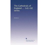 The Cathedrals of England ... 1st[-2d] series: Volume 2