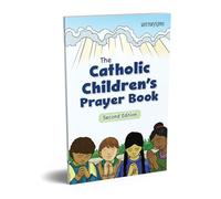 The Catholic Children's Prayer Book