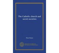 The Catholic church and secret societies