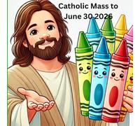 The Catholic Mass - Kids coloring book for Jan 2026 to June 30 2026. Color along with the weekly bible readings and explain the concepts to your children through their art.