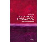 The Catholic Reformation: A Very Short Introduction (Very Short Introductions)