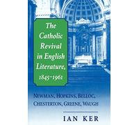 The Catholic Revival in English Literature