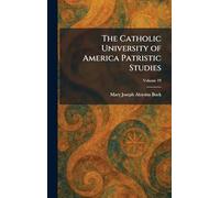 The Catholic University of America Patristic Studies