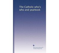 The Catholic who's who and yearbook
