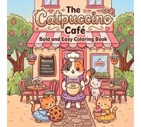 The Catpuccino Cafe: Bold and Easy Cat Cafe Coloring Book