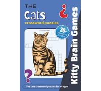 The cats crossword puzzles: For cat lovers, teens and adults| 6x9 inches, 70 pages | 30+ puzzles ... Gift for Vacations, Holidays and Relaxations