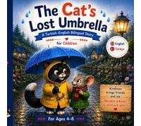 The Cat's Lost Umbrella: A Turkish-English Bilingual Story for Children (Little Bilingual Adventures)