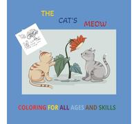 The Cat's Meow: Bold Easy and Relaxing Coloring Book for all ages
