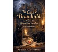 The Cats of Brianhuld and the Case of the Missing Coral Cabochon A 13th Century Mystery