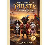 The Cats of High Tor Pirate Colouring Book: High-Seas Fun with the Cats of High Tor (The Cats of High Tor Colouring Collection)