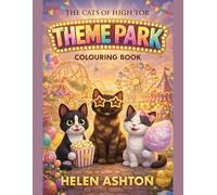 The Cats of High Tor Theme Park Colouring Book: Roller Coasters, Carnival Games and Amusement Park Adventures for Kids Ages 4-8 (The Cats of High Tor Colouring Collection)