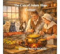 The Cats of Johnie Blunt Cottage (Robert Burns for children)