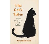 The Cat's Tales: Feline Fairy Tales and Folklore