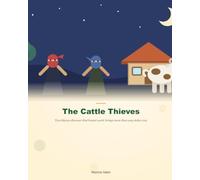 The Cattle Thieves: Two thieves discover that honest work brings more than any stolen cow