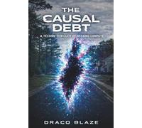 The Causal Debt: A Techno Thriller of Missing Compute