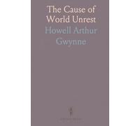 The Cause of World Unrest