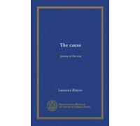 The cause: poems of the war