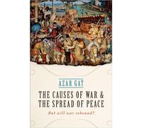 Las causas de la guerra y la expansión de la paz – ¿Volverá la guerra?