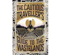 The Cautious Traveller's Guide to The Wastelands: THE INSTANT SUNDAY TIMES BESTSELLER