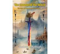 The Cavalier & The Witch: The Epic Of Newwaerth Volume 1