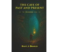 The Cave of Past and Present: 1 (The Echoes Saga)