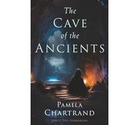 The Cave of the Ancients (The Herbarium Chronicles)