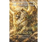 The Cave On Lake Loon: The Battle Within