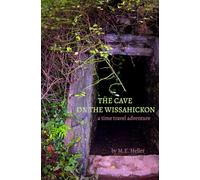 THE CAVE ON THE WISSAHICKON: A time travel adventure