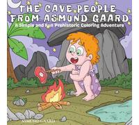 The cave people from Asmund Gaard: A Simple and Fun Prehistoric Coloring Adventure
