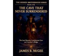 The Cave that Never Surrendered: 1 (The Hidden Brotherhood)