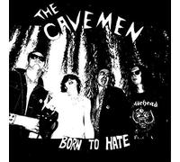 The Cavemen - Born To Hate
