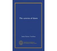 The caverns of dawn