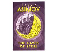 THE CAVES OF STEEL: The classic sci-fi novel