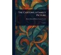 The Caxtons: A Family Picture