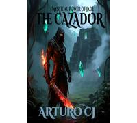 The CAZADOR: Mystical Power of Jade