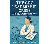 The CDC Leadership Crisis and Its Lasting Impact