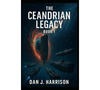 The Ceandrian Legacy: Book 1