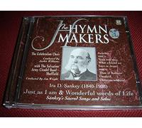 The Celebration Choir - Ira D. Sankey (1840-1908) Just as I am & Wonderful words of Life / The Hymn Makers / Sankey's Sacred Songs and Solos - The Celebration Choir with The Salvation Army Citadel Band - Sheffield / Kingsway Music 1998 - 2 CD