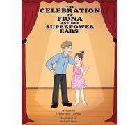 The Celebration of Fiona and Her Superpower Ears
