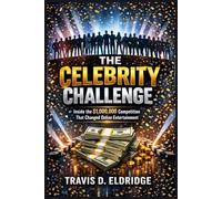 The Celebrity Challenge: Inside the $1,000,000 Competition That Changed Online Entertainment