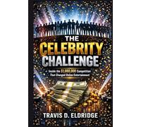 The Celebrity Challenge: Inside the $1,000,000 Competition That Changed Online Entertainment