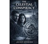 The Celestial Conspiracy: A novel (The Divine's Equation)